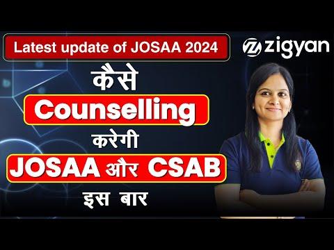JoSAA &amp; CSAB 2024 Counselling process | Registration | Rank prediction | JEE Main 2024
