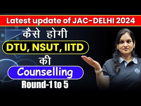 JAC 2024 Counselling Delhi | Complete Process | Round 1 to 5 | JEE Main | JEE Advanced| Registration